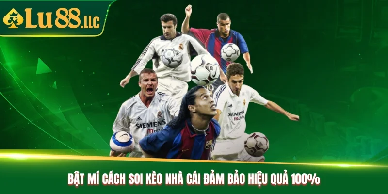 Bật mí cách soi kèo nhà cái đảm bảo hiệu quả 100%