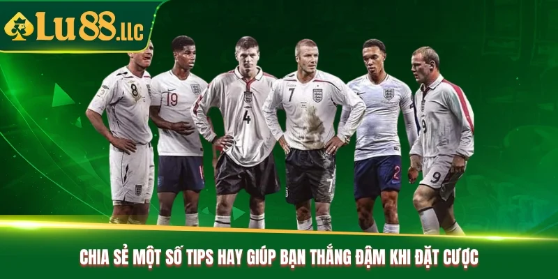 Chia sẻ một số tips hay giúp bạn thắng đậm khi đặt cược Chia sẻ một số tips hay giúp bạn thắng đậm khi đặt cược